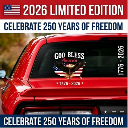 Patriotic 250th Anniversary God Bless America Eagle 1776–2026 Car Window Decal