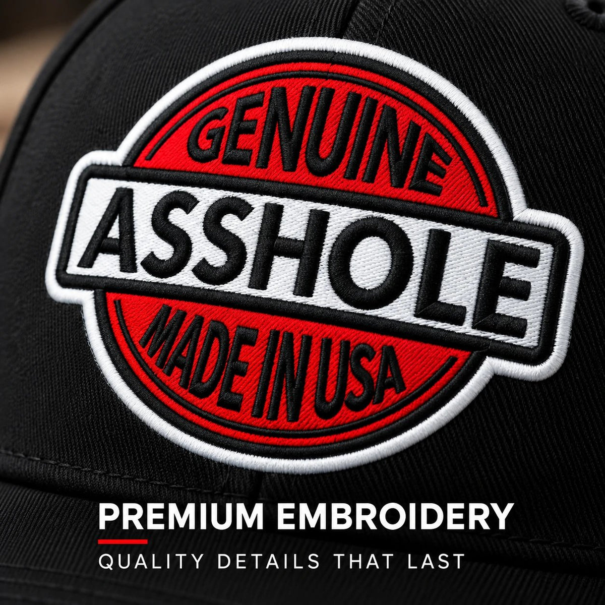 Genuine Asshole Hat | Funny Embroidered Attitude Cap-Made by Jim