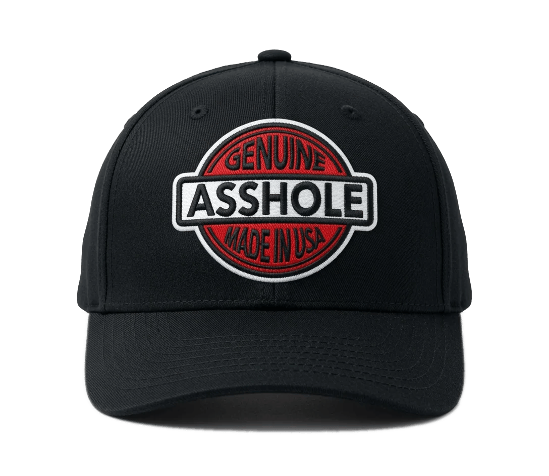 Genuine Asshole Hat | Funny Embroidered Attitude Cap-Made by Jim
