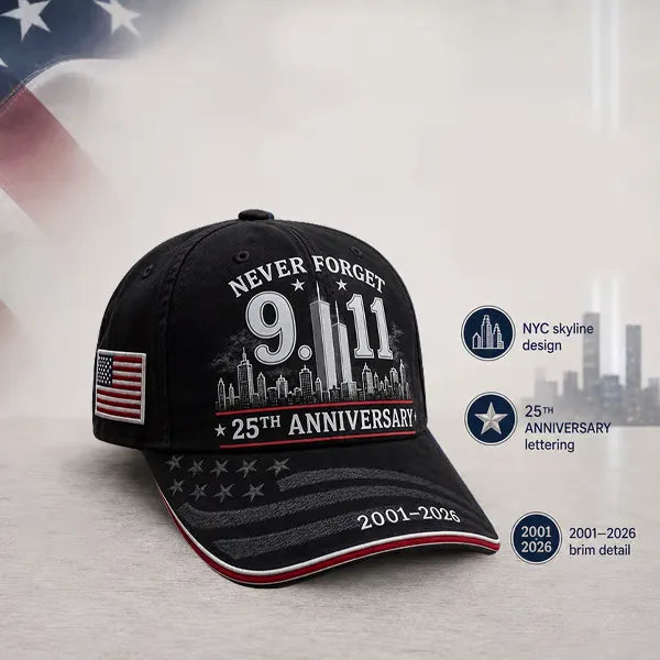 9/11 Never Forget 25th Anniversary Cap – Unisex Patriotic Memorial Hat🧢
